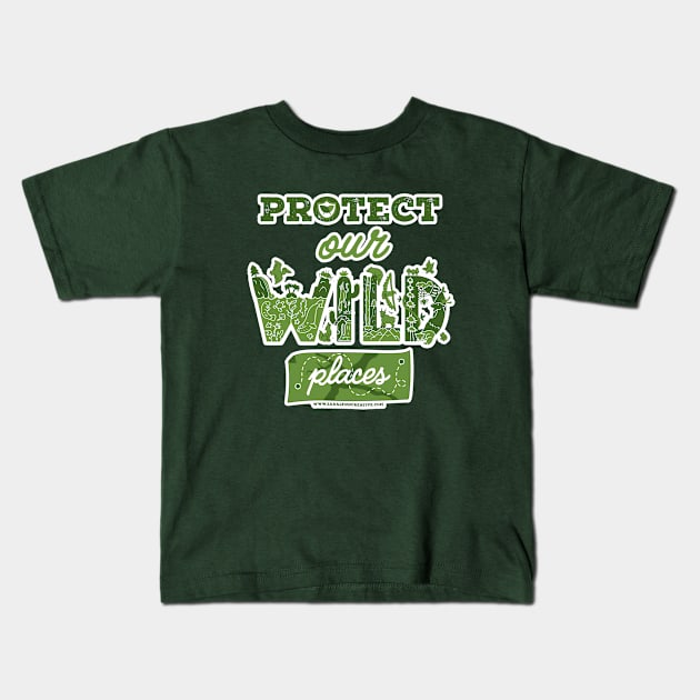 Protect Our Wild Places Kids T-Shirt by SaraLynnCramb